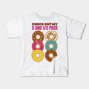 Funny six pack donuts Kids T-Shirt